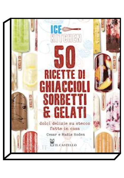 Libri consigliati_50 ricette di ghiaccioli_sorbetti_gelati